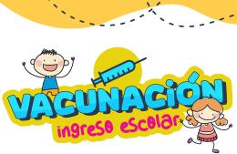 Los niños que comiencen 1º año deberán aplicarse las vacunas de ingreso escolar